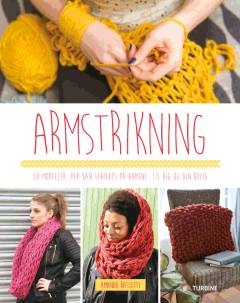 Armstrikning : 30 modeller, der kan strikkes på armene, til dig og din bolig