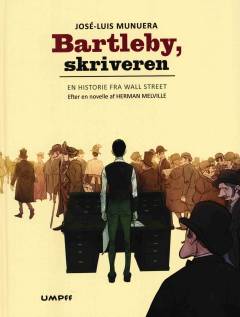 Bartleby, skriveren : en historie fra Wall Street