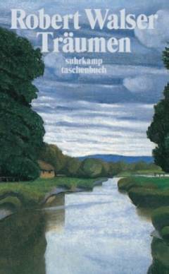 Träumen : Prosa aus der Bieler Zeit 1913-1920