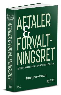 Aftaler og forvaltningsret : introduktion til forvaltningskontraktsretten
