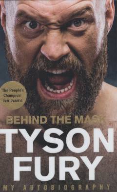 Behind the mask : my autobiography