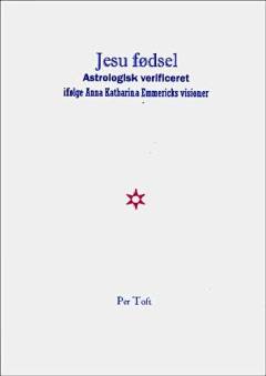 Jesu fødsel : astrologisk verificeret ifølge Anna Katharina Emmericks visioner