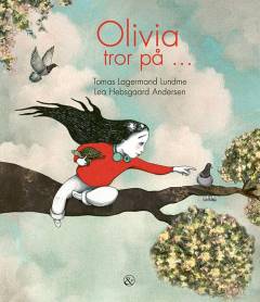 Olivia tror på -