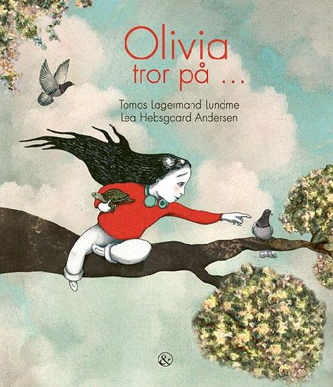 Olivia tror på -