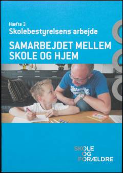 Samarbejdet mellem skole og hjem