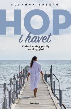 Hop i havet : vinterbadning gør dig sund og glad