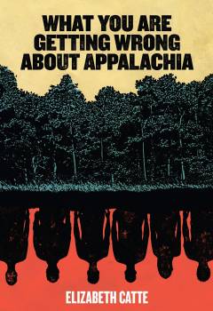 What you are getting wrong about Appalachia