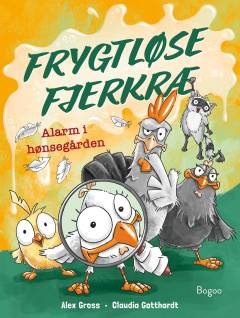 Frygtløse fjerkræ - alarm i hønsegården