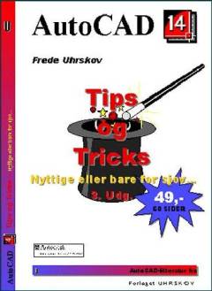 AutoCAD 14 - tips og tricks : nyttige eller bare for sjov