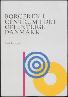 Borgeren i centrum i det offentlige Danmark