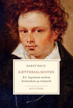 Kættersalmisten : B.S. Ingemann mellem kristendom og romantik
