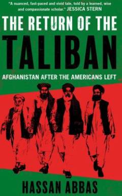 Return of the Taliban : Afghanistan after the Americans left
