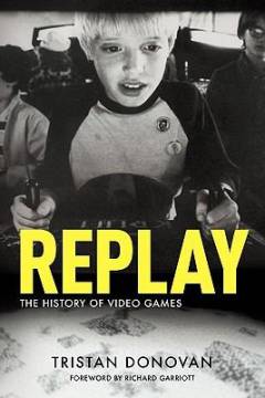 Replay : the history of video games
