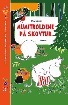 Mumitroldene på skovtur : find lille My, som gemmer sig på hvert opslag!