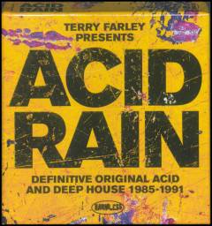 Acid rain : definitive original acid and deep house 1985-1991