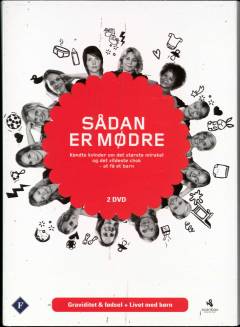 Sådan er mødre. Graviditet & fødsel