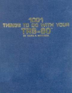 1001 things to do with your TRS-80