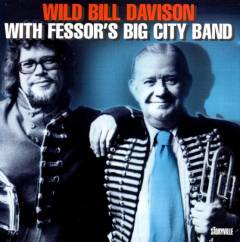 Wild Bill Davison with Fessor's Big City Jazz Band