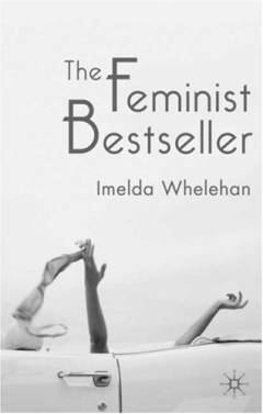 The feminist bestseller : from Sex and the single girl to Sex and the city