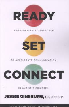 Ready, set, connect : a sensory-based approach to accelerate communication in autistic children