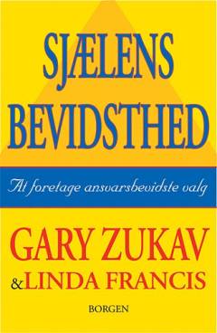 Sjælens bevidsthed : at foretage ansvarlige valg