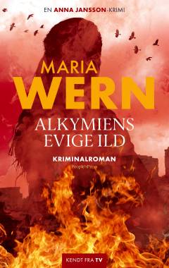 Maria Wern - Alkymiens evige ild : kriminalroman