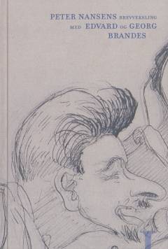 Peter Nansens brevveksling med Edvard og Georg Brandes. Bind 1