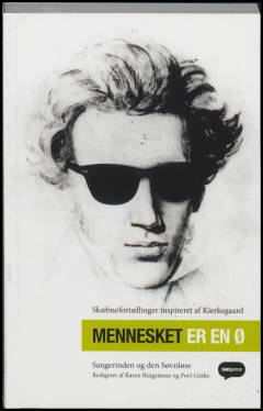 Mennesket er en ø : skæbnefortællinger inspireret af Kierkegaard