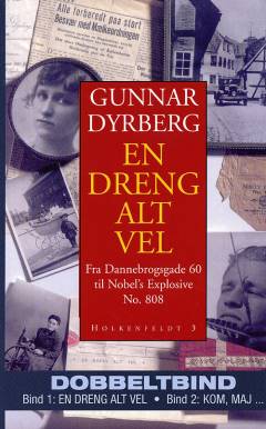 En dreng alt vel : fra Dannebrogsgade 60 til Nobel's Explosive no. 808: Kom, maj - : fra en Holger Danske sabotørs dagbog