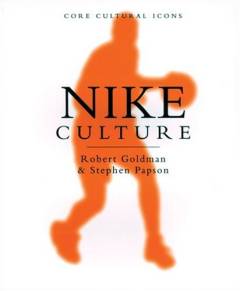 Nike culture : the sign of the swoosh
