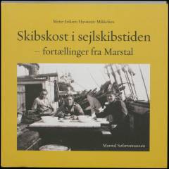 Skibskost i sejlskibstiden : fortællinger fra Marstal