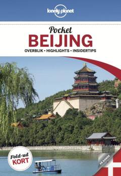 Pocket Beijing : overblik, highlights, insidertips