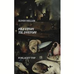 Fra utopi til dystopi - hvad kan vi ønske os?