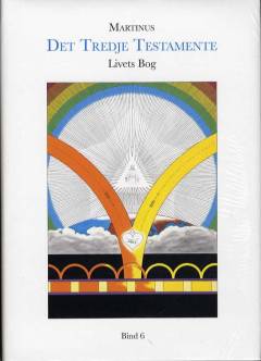 Det tredje Testamente : Livets Bog. Bind 6