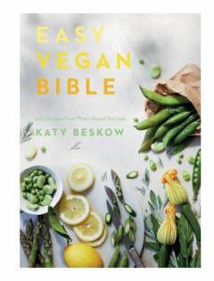 Easy vegan bible : 200 easiest ever plant-based recipes