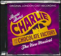 Charlie and the chocolate factory : the new musical : original London cast recording