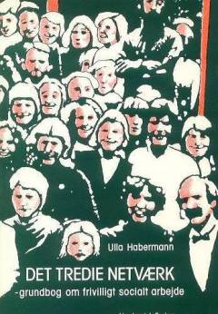 Det tredie netværk : grundbog om frivilligt socialt arbejde