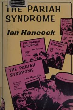 The pariah syndrome : an account of gypsy slavery and persecution
