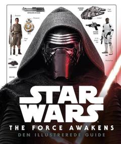 Star wars - the force awakens : den illustrerede guide