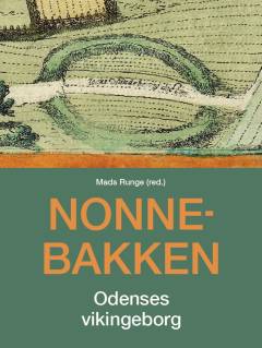 Nonnebakken : Odenses vikingeborg