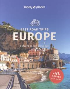 Best road trips Europe : escapes on the open road