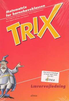 Trix : matematrix for børnehaveklassen -- Lærervejledning