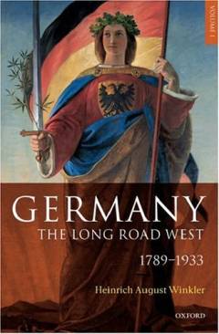 Germany : the long road west. Volume 1 : 1789-1933