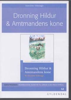 Dronning Hildur & Amtmandens kone : to islandske folkesagn