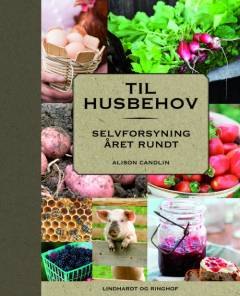 Til husbehov : selvforsyning året rundt
