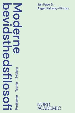 Moderne bevidsthedsfilosofi : problemer, teorier, evidens