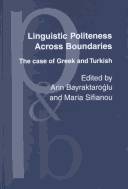 Linguistic politeness across boundaries : the case of Greek and Turkish