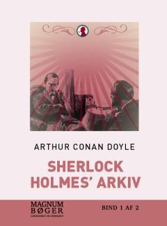 Sherlock Holmes' arkiv. Bind 2 (Stor skrift)