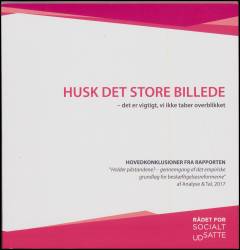 Husk det store billede : det er vigtigt, vi ikke taber overblikket