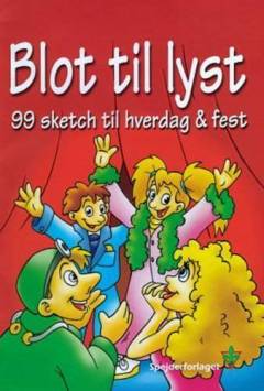 Blot til lyst : 99 sketch til hverdag & fest